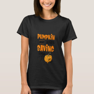 Womens Pumpkin Gewürz und Rettend Leben Herbst Nie T-Shirt