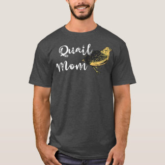 Womens Quail Mama Quail Bird Eigentümer Quail Zuch T-Shirt