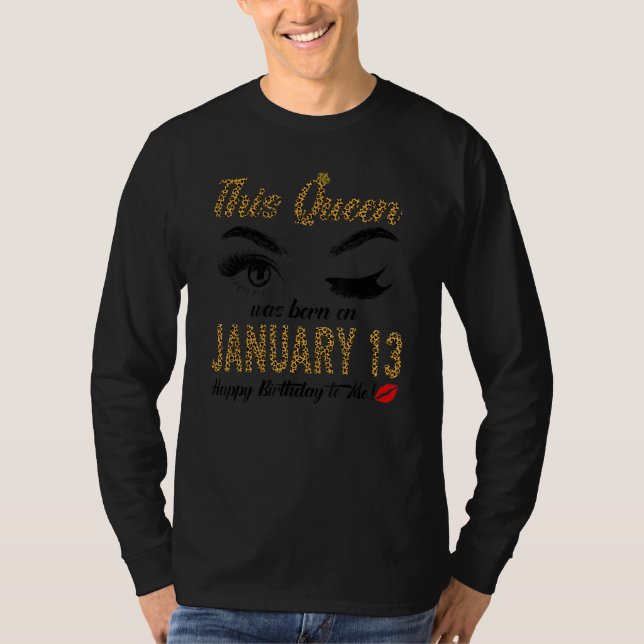 Womens Queens are born on January 13th A queen was T-Shirt (Vorderseite)