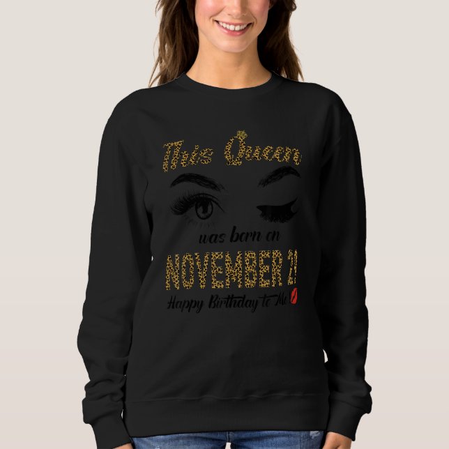 Womens Queens are born on November 29th A queen wa Sweatshirt (Vorderseite)