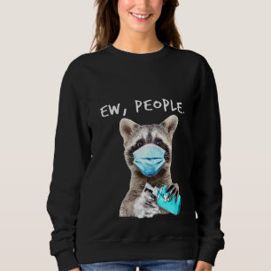 Womens Raccoon Ew Menschen Mülleimer Panda tragen  Sweatshirt