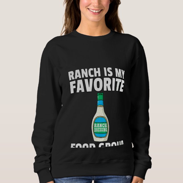 Womens Ranch Dressing Gift Funny Condition Sauce V Sweatshirt (Vorderseite)