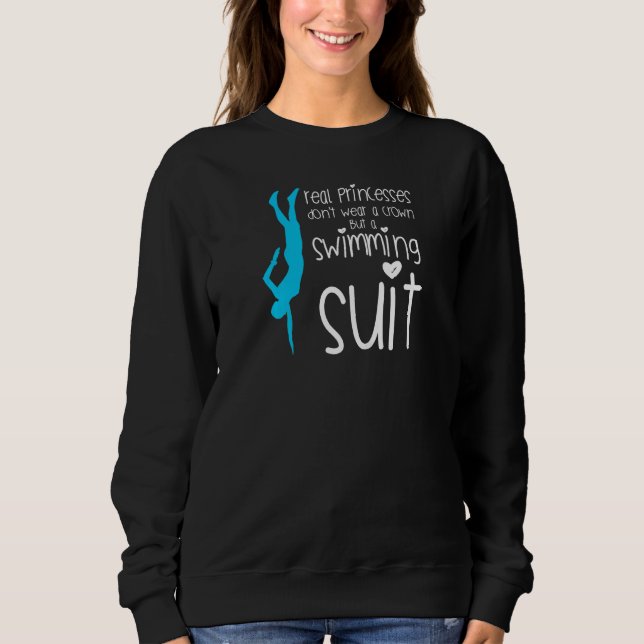 Womens real princess don't wear a crown but a swim sweatshirt (Vorderseite)