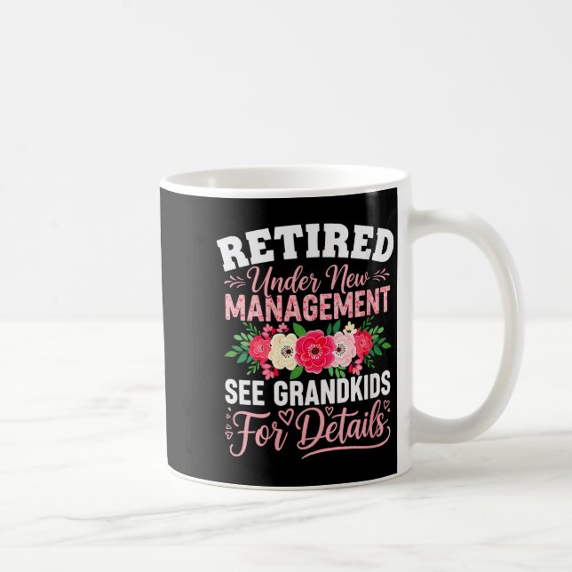 Womens Retired Under New Management See Grandkids  Kaffeetasse (Rechts)