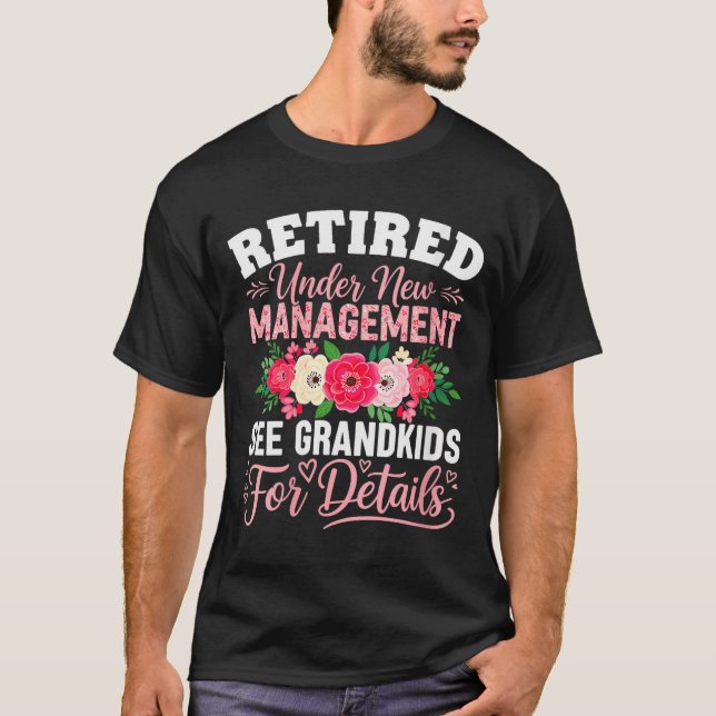 Womens Retired Under New Management See Grandkids  T-Shirt (Vorderseite)