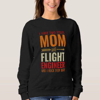 Womens Retro I Have 2 Titles Mom And Flight Engine Sweatshirt