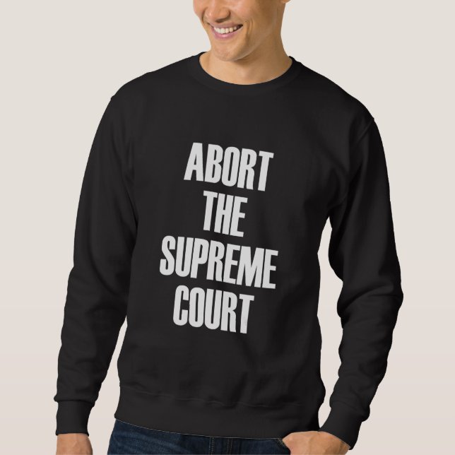 Women's Rights Activist Reproductive Retro Abort T Sweatshirt (Vorderseite)
