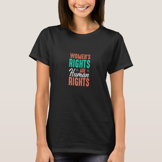 Women's Rights Are Human Rights Apparel T-Shirt (Vorderseite)