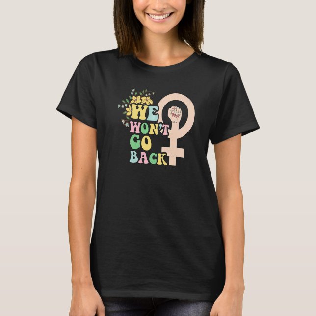 Womens rights choice gender equality feminist woma T-Shirt (Vorderseite)