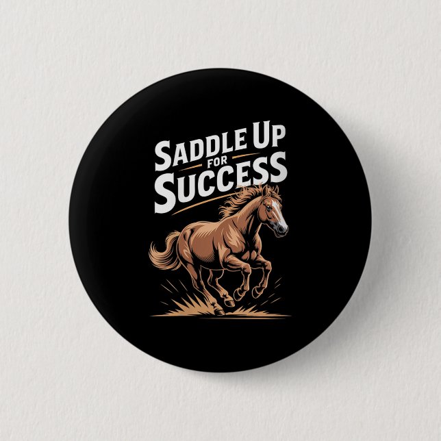 Womens Saddle Up For Success Motivational Horse Ri Button (Vorderseite)