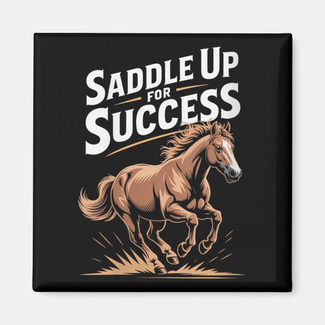 Womens Saddle Up For Success Motivational Horse Ri Magnet (Vorne)