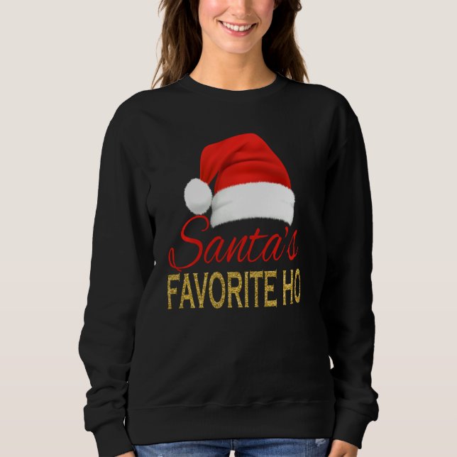 Womens Santa's Lieblingsheld Ho Funny Santa's Hat  Sweatshirt (Vorderseite)