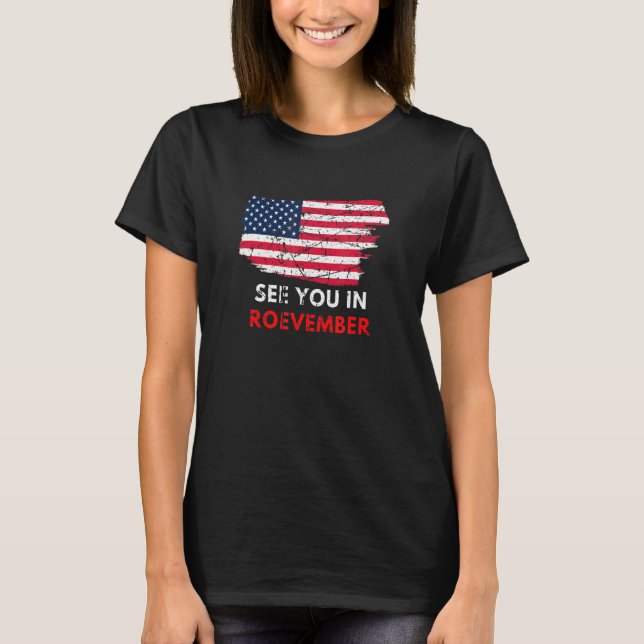 Women's See You In Roevember Pro Roe American Flag T-Shirt (Vorderseite)