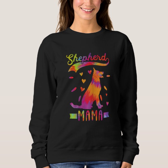 Womens Shepherd Mama German Shepherd Dog Mom Tie D Sweatshirt (Vorderseite)