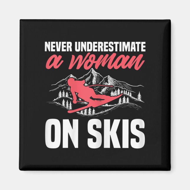 Womens Ski Funny Skiing Never Underestimate A Woma Magnet (Vorne)