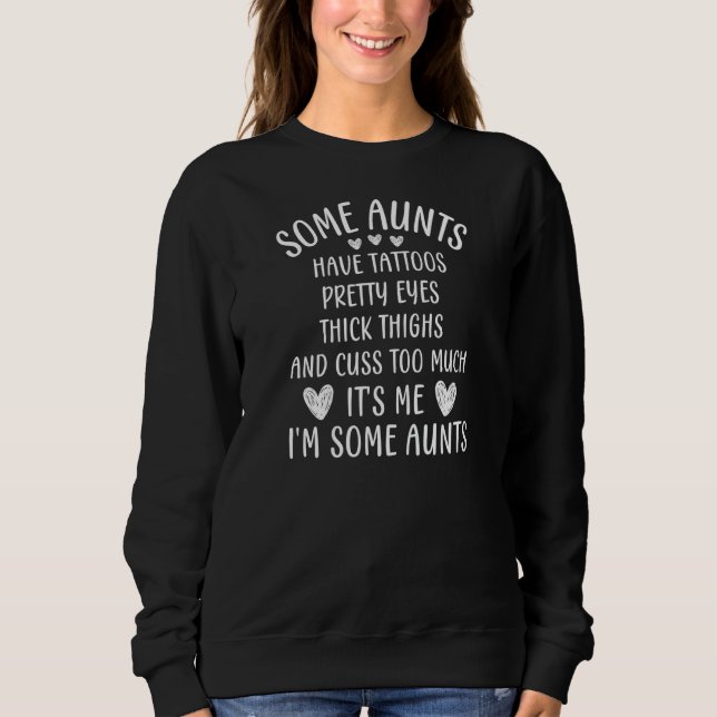 Womens Some Aunts Cuss Too Much  Auntie Quote Aunt Sweatshirt (Vorderseite)