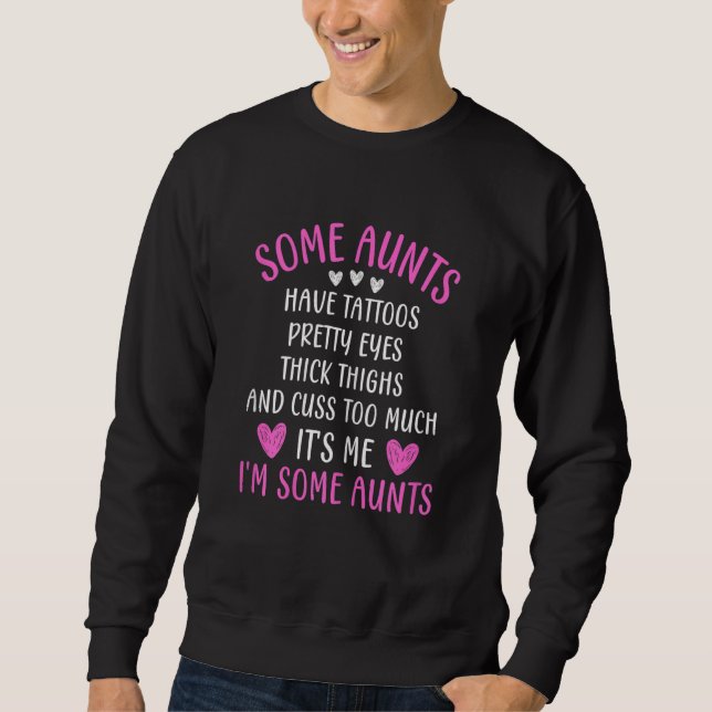 Womens Some Aunts Cuss Too Much  Auntie Quote Aunt Sweatshirt (Vorderseite)
