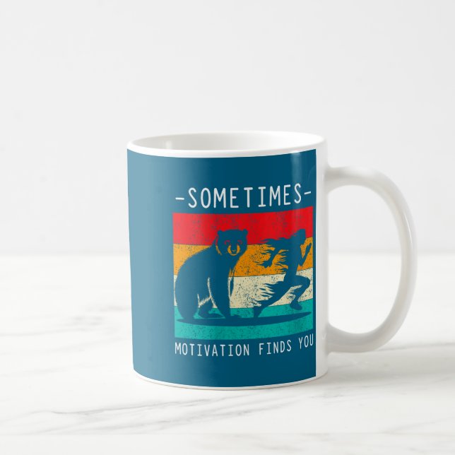 Womens Sometimes Motivation Finds You Funny Quote  Kaffeetasse (Rechts)