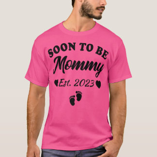 Womens Soon To Be Mommy 2023 Mom Pregnancy Announc T-Shirt