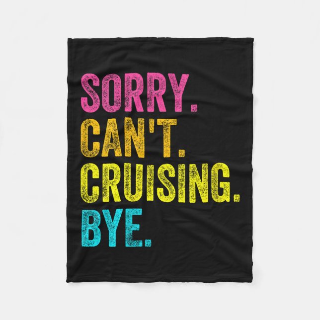 Womens Sorry Can't Cruising Bye Teacher Student Fu Fleecedecke (Vorderseite)