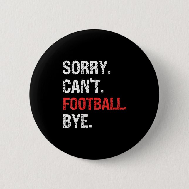 Womens Sorry Can't Football Bye Retro Football Lov Button (Vorderseite)
