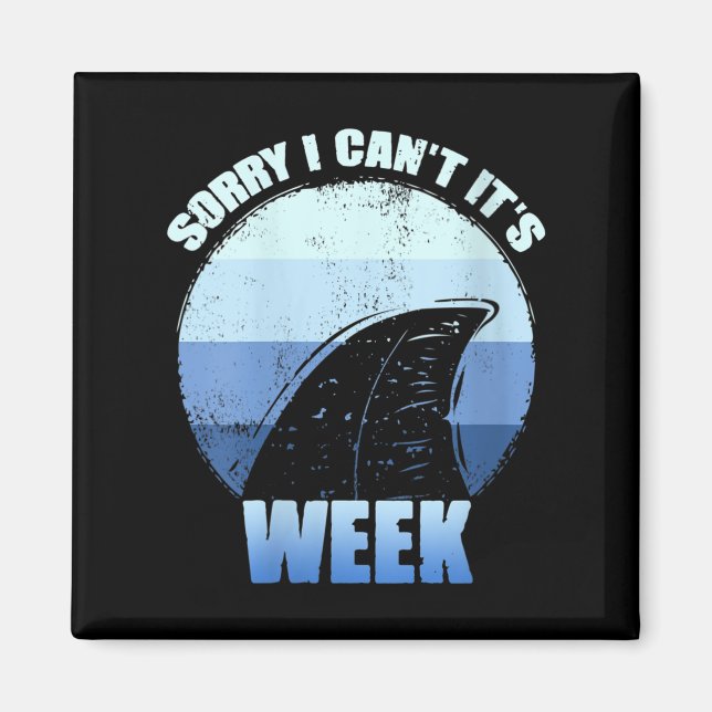Womens Sorry I Can't It's Week Funny Shark Gift V- Magnet (Vorne)