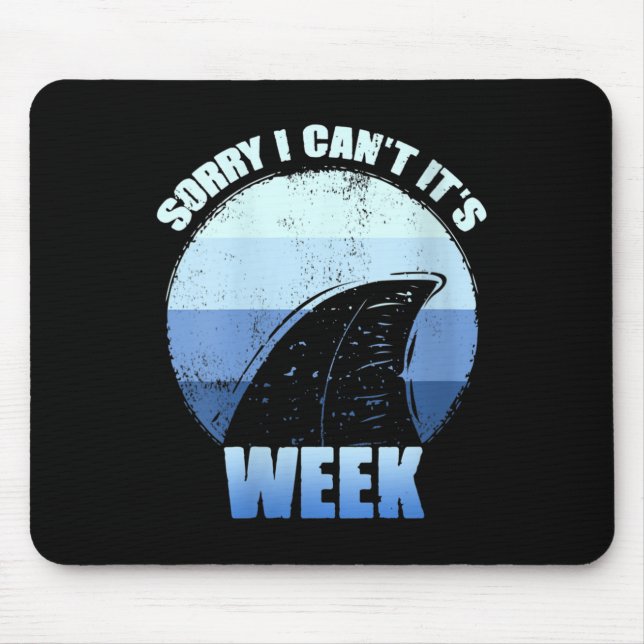 Womens Sorry I Can't It's Week Funny Shark Gift V- Mousepad (Vorne)