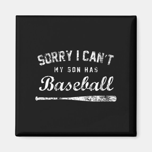 Womens Sorry I Can't My Son Has Baseball Baseball  Magnet (Vorne)