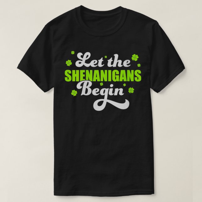 Womens St Patricks Day Ließ die Shenanigans Begin  T-Shirt (Design vorne)