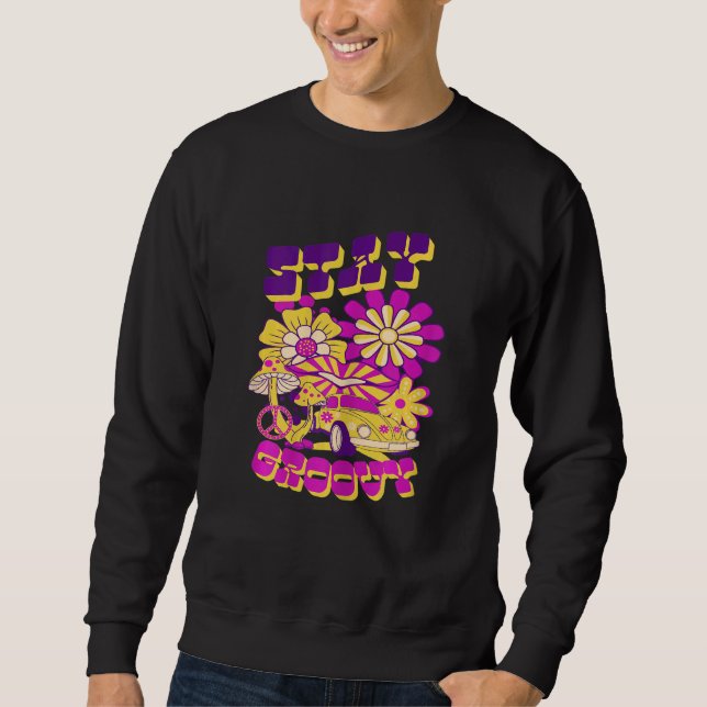 Womens Stay Groovy Cool the 70s  and 80s Retro Gro Sweatshirt (Vorderseite)