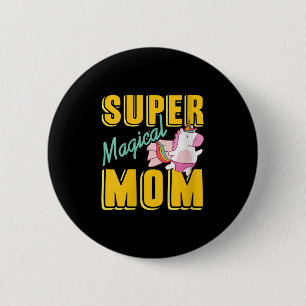 Womens Super Magical Mama Rainbow Unicorn Hero Wer Button