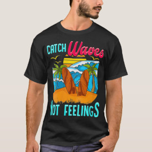 Womens Surf spendet Fangwellen, nicht das Gefühl z T-Shirt