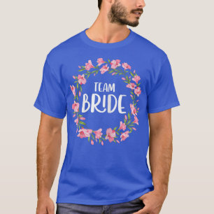 Womens Team Bride JGA Braut Hochzeitsbachelor Part T-Shirt