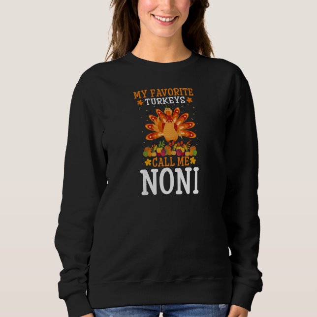 Womens Thanksgiving Costume My Favorite Turkeys Ca Sweatshirt (Vorderseite)