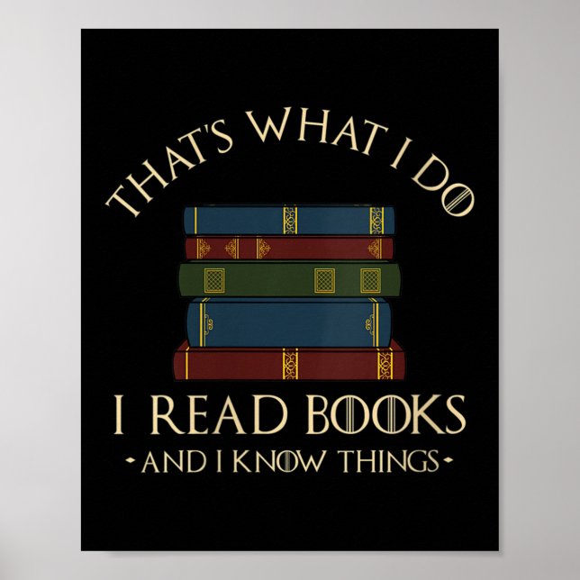 Womens That's What I Do I Read Books And I Know Th Poster (Vorne)