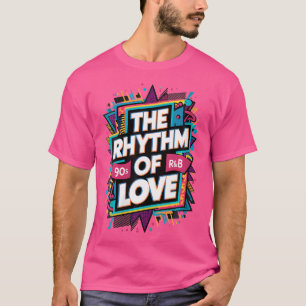 Womens the rhythm of Liebe 90S R-B T-Shirt