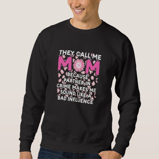 Womens they call me mom because partner in crime m sweatshirt (Vorderseite)