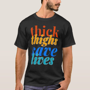 Womens Thick Thighs Rette Gym Fitness Workout T-Shirt