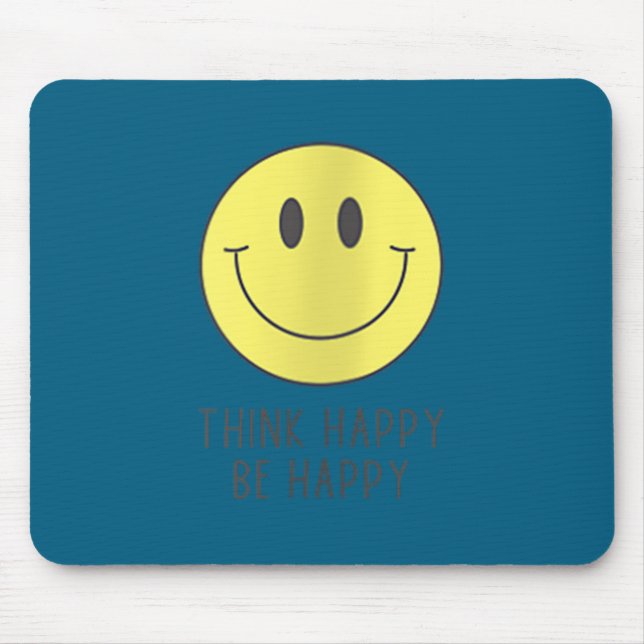 Womens Think Happy Be Happy Smile Face Motivationa Mousepad (Vorne)