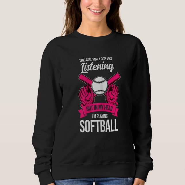 Womens this girl I'm playing softball softball gam Sweatshirt (Vorderseite)