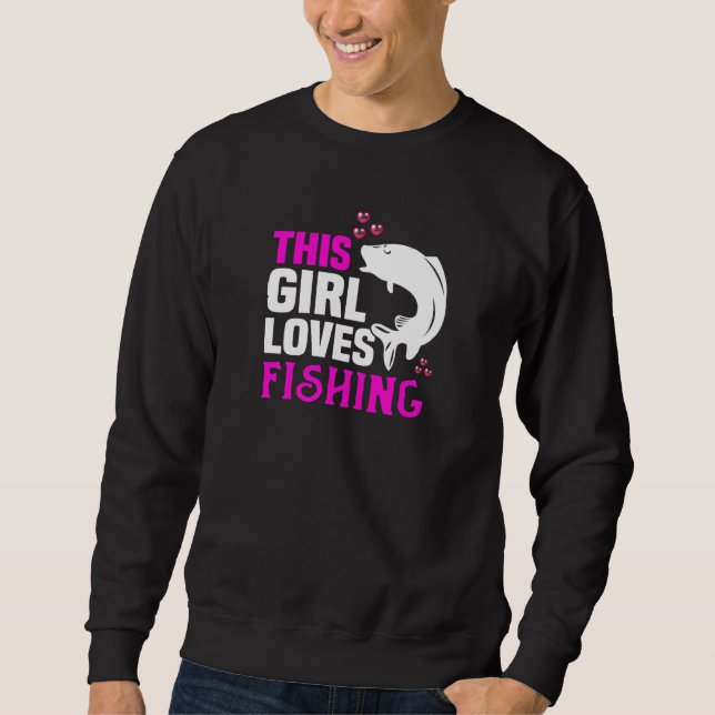Womens This girl loves fishing and anglers Sweatshirt (Vorderseite)