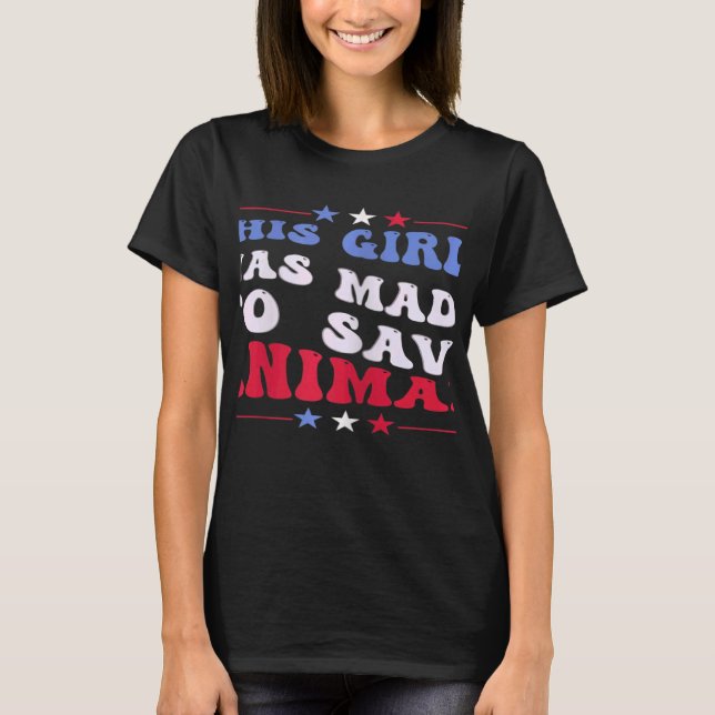 Womens This Girl Was Made To Save Animals veterina T-Shirt (Vorderseite)
