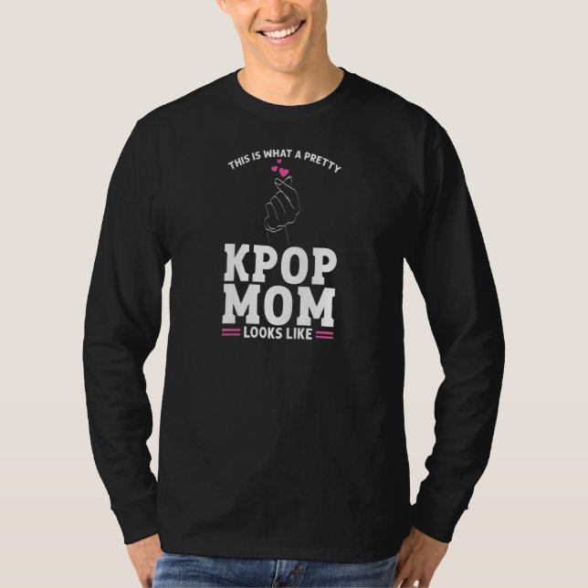 Womens This is what a pretty KPop Mom looks like K T-Shirt (Vorderseite)