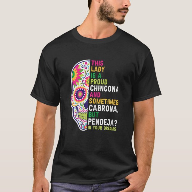 Womens this lady is a proud Chingona Mexican girl  T-Shirt (Vorderseite)