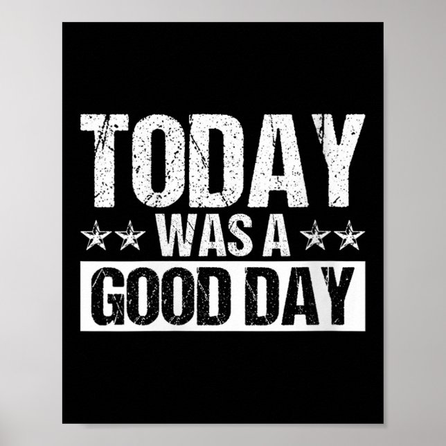 Womens Today Was A Good Day Motivational Insring Q Poster (Vorne)