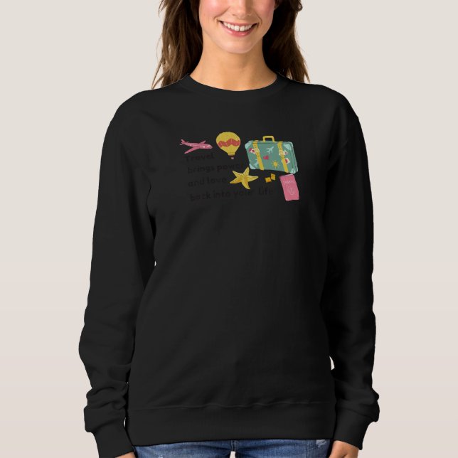 Womens Travel Brings Back Love In Your Heart   Sweatshirt (Vorderseite)