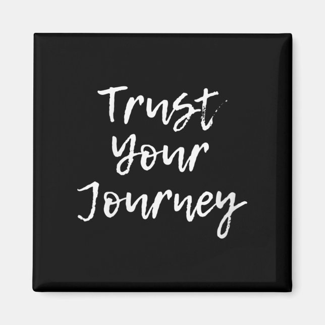 Womens Trust Your Journey Sitive Thinking Motivati Magnet (Vorne)