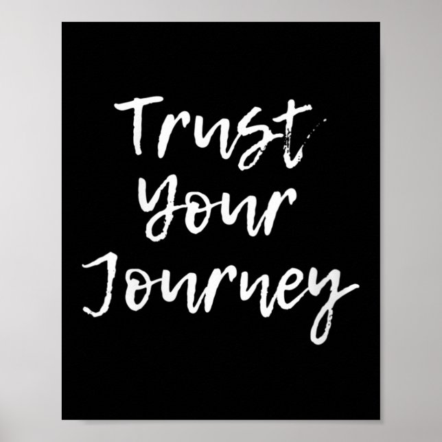 Womens Trust Your Journey Sitive Thinking Motivati Poster (Vorne)