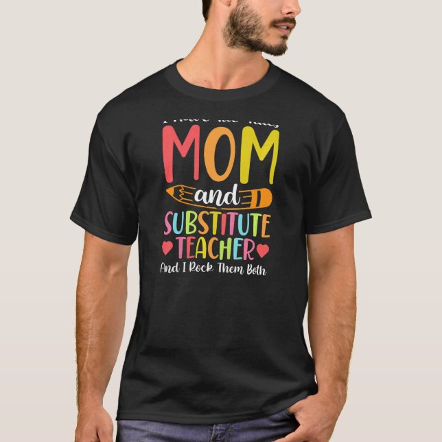 Womens Two Titles Mom And Substitute Teacher Schoo T-Shirt (Vorderseite)
