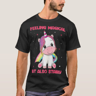Womens Unicorn Gefühl Magie, aber auch Stabby T-Shirt
